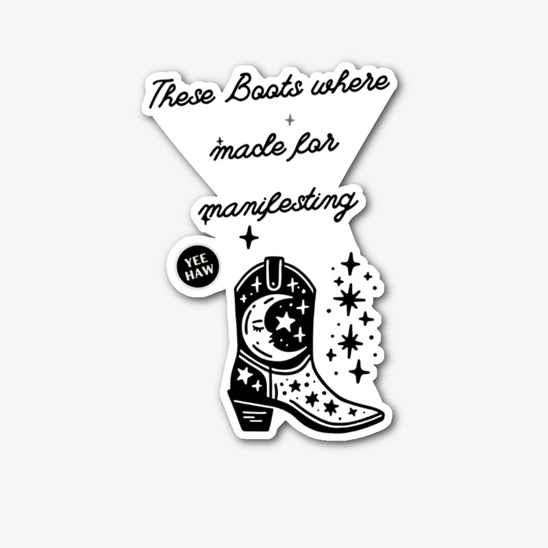 Manifesting boots