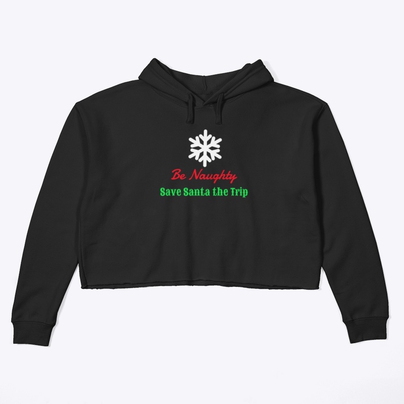 Be Naughty Save Santa the Trip