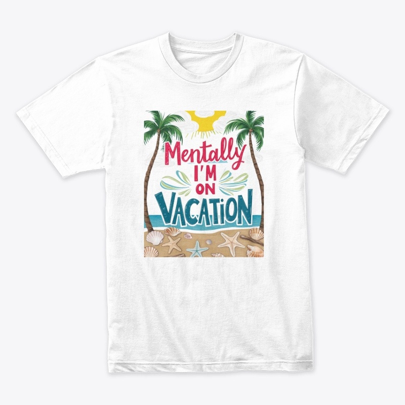 Mentally On Vacation | Beach Vibes Tee