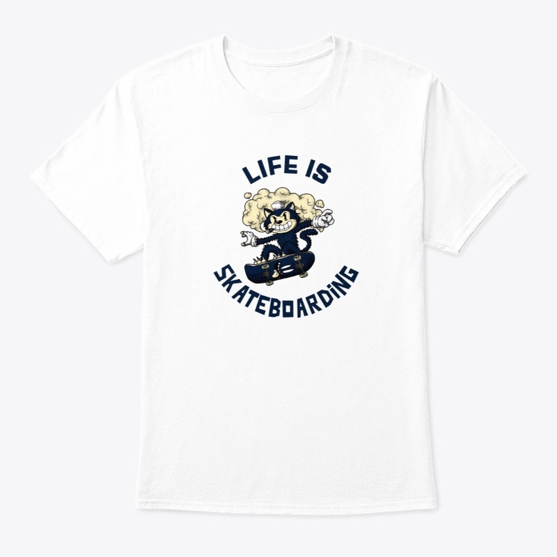 Life is Skateboarding - Blue Cat