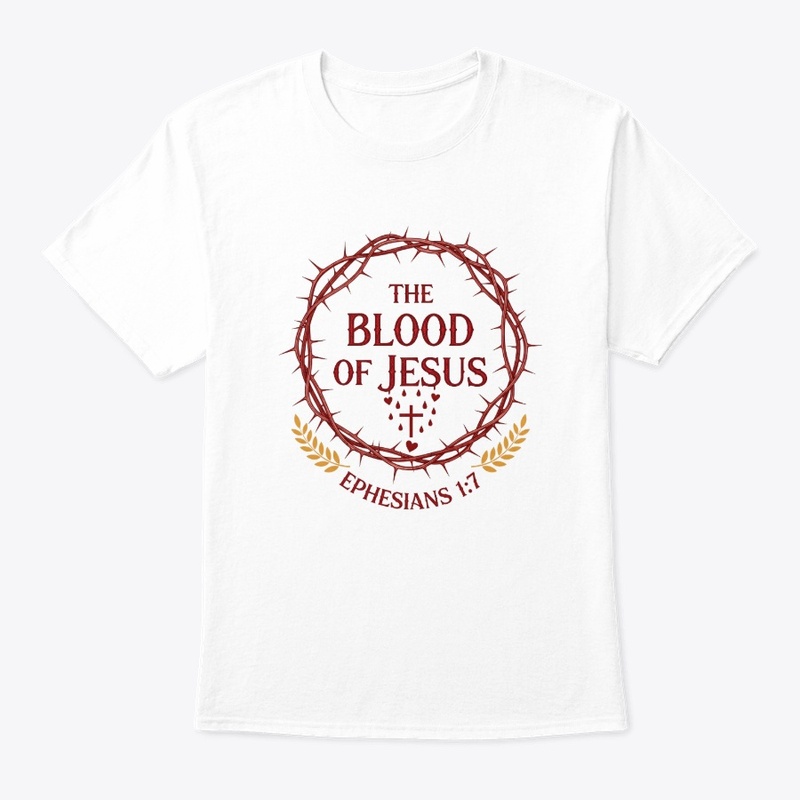 The Blood of Jesus - Faith Tee