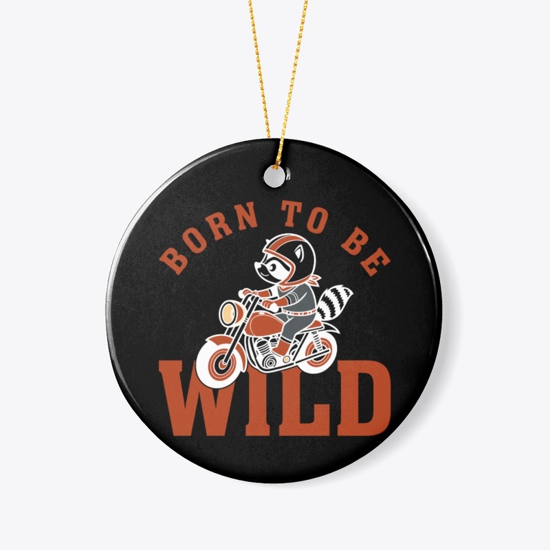 Born to be wild