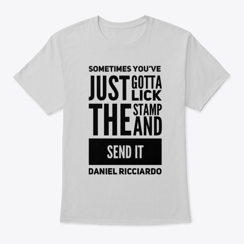 Lick The Stamp And Send It T Shirt Light Steel T-Shirt Front