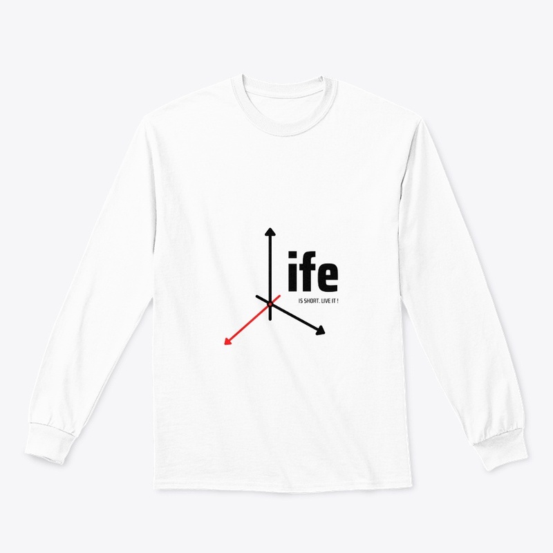 Time Unleashed T Shirt: Life Is Short 