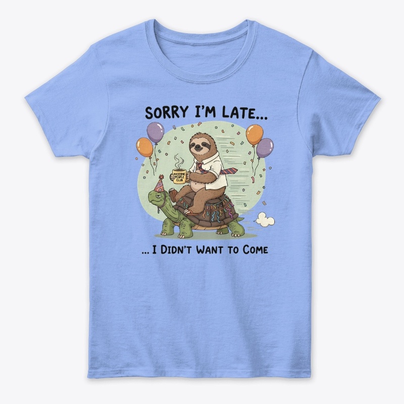 Sorry I'm Late