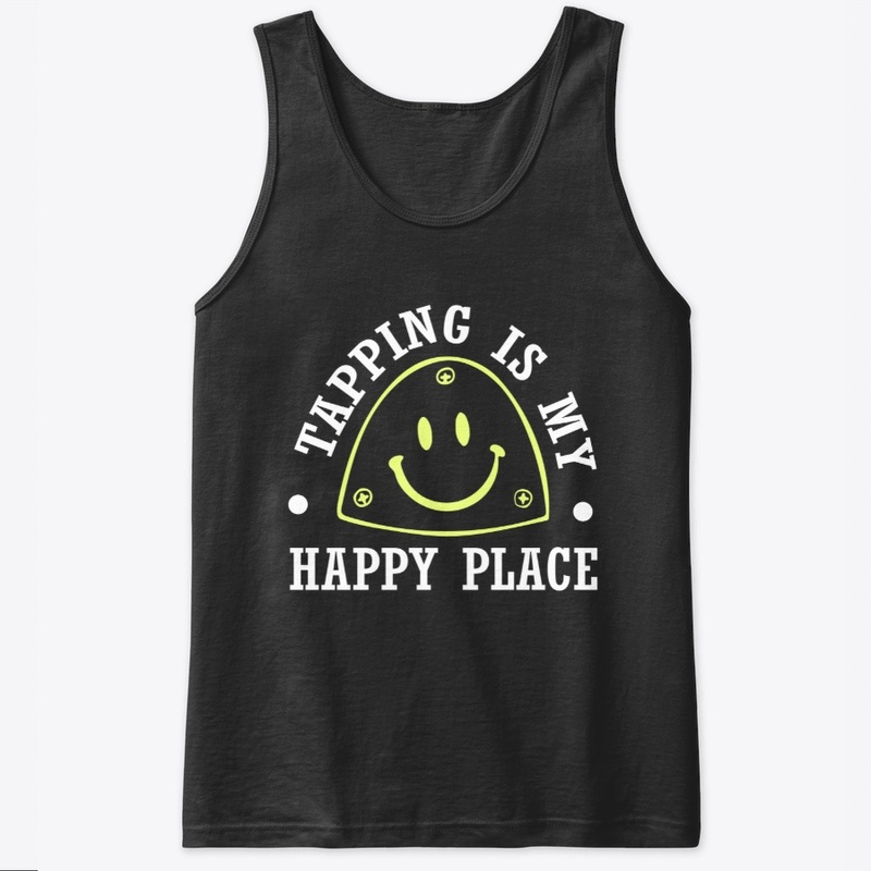 Tapping is my Happy Place Shirt