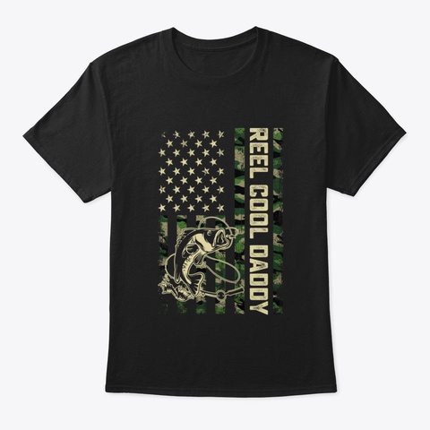 Reel Cool Daddy Camouflage Usa Flag Gift Black T-Shirt Front
