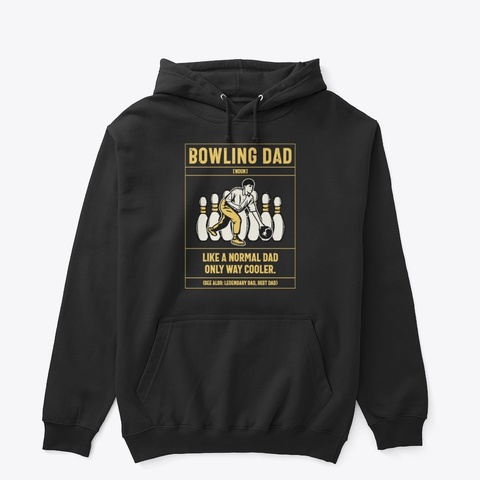 Bowling Dad Definition Like A Normal Dad Black T-Shirt Front