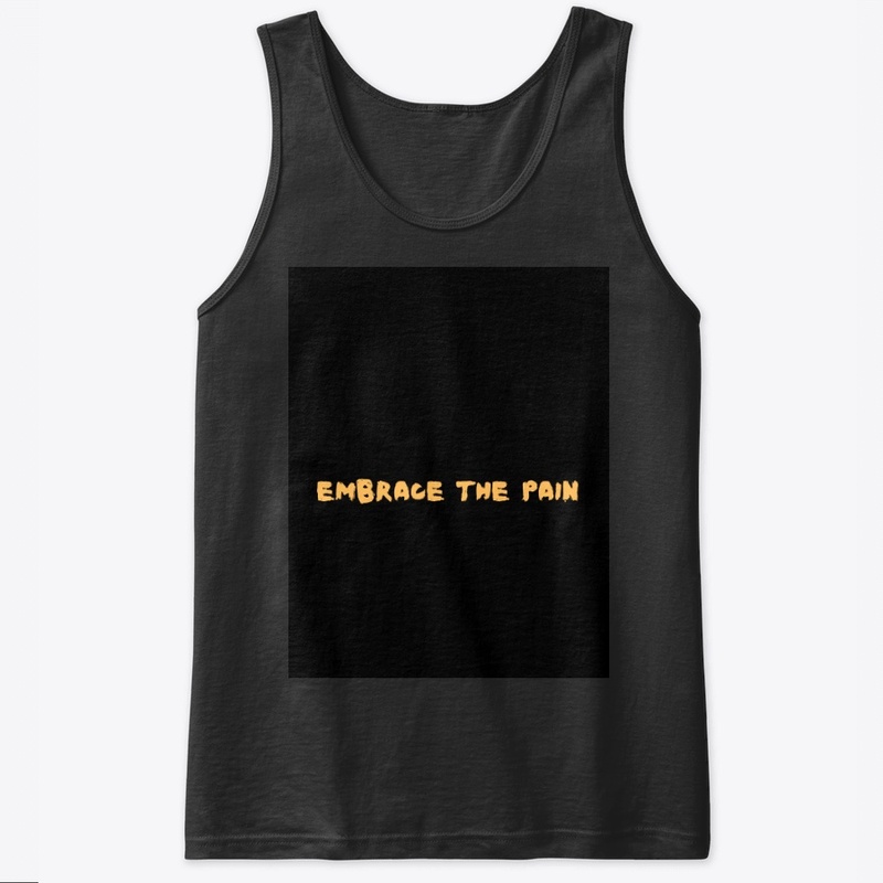 Embrace the Pain Black T-Shirt