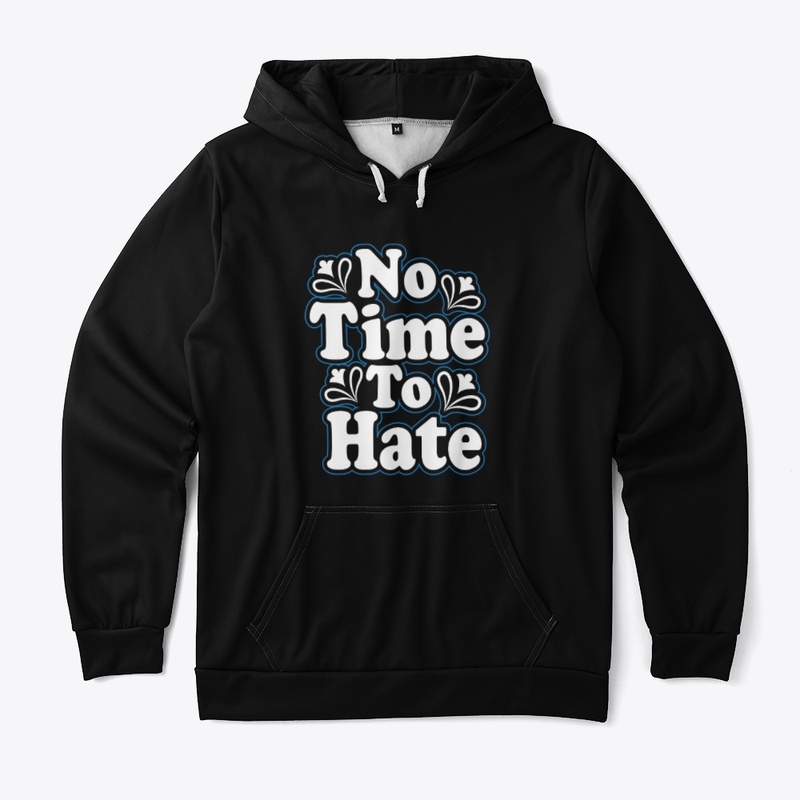 No Time to Hate Printed 