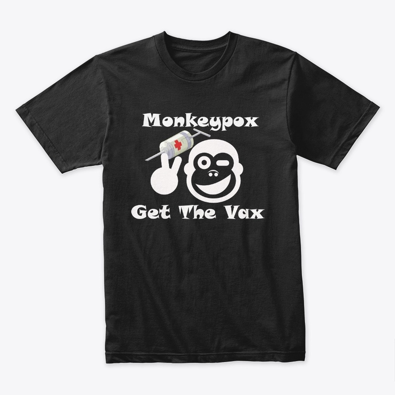 Monkeypox Get The Vax T-Shirt Black