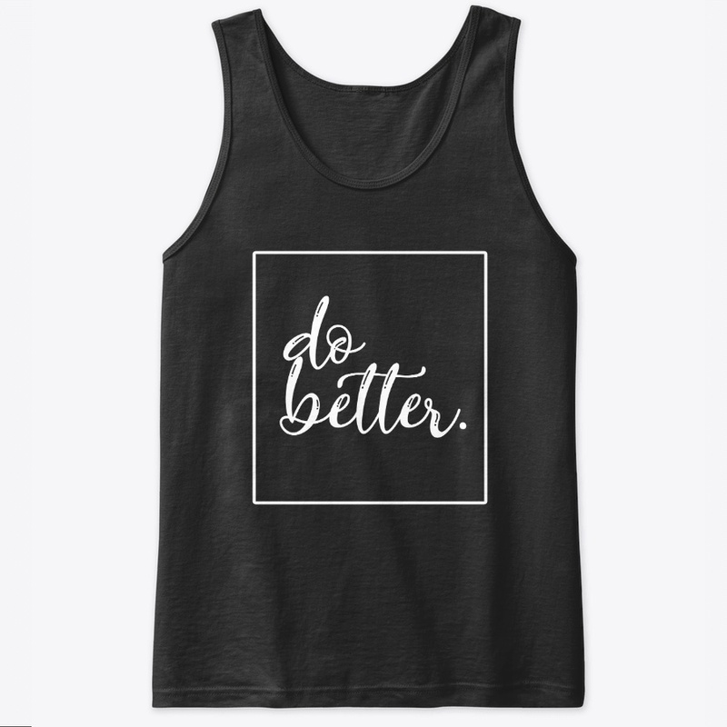 DO BETTER