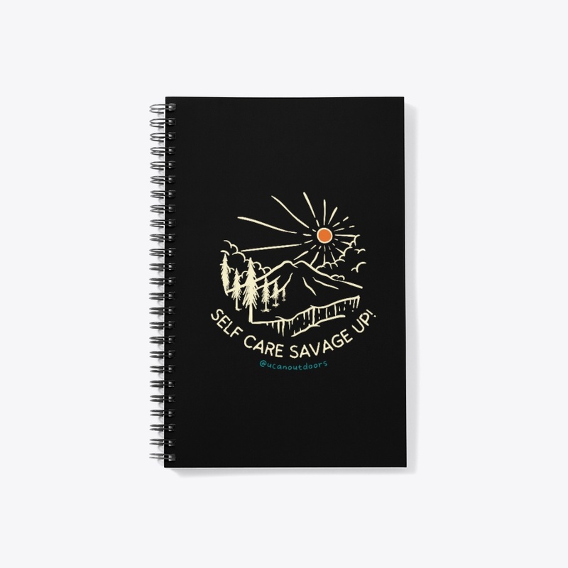 Self care Savage Up Notebook