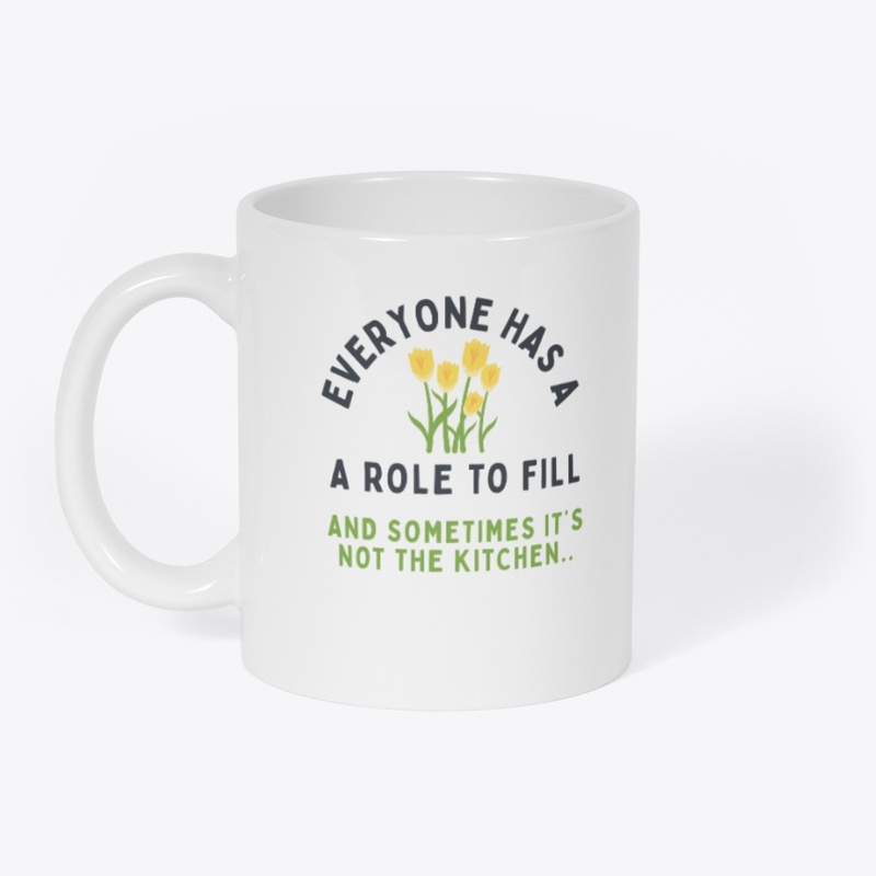 Everyone has a role.. 