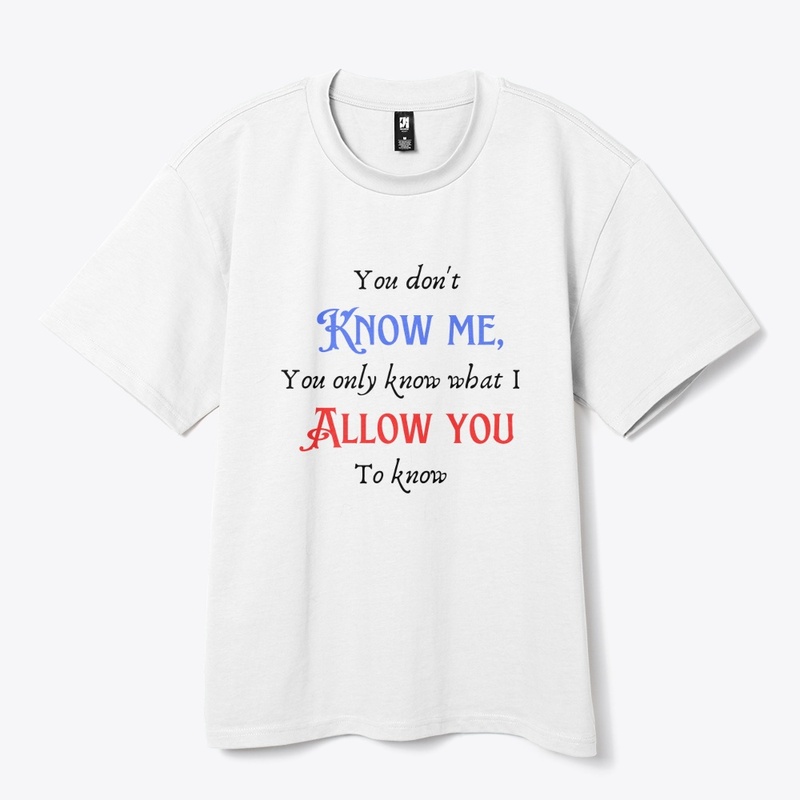 You don't know me 