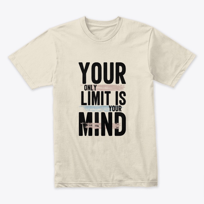 your only limit is your mind