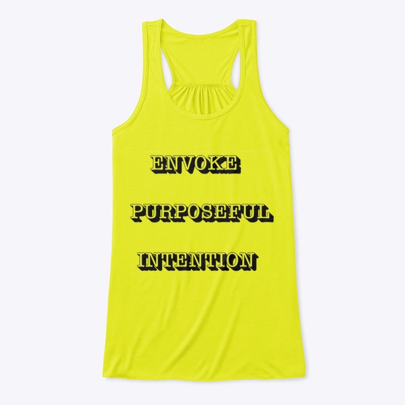Envoke purposeful intention