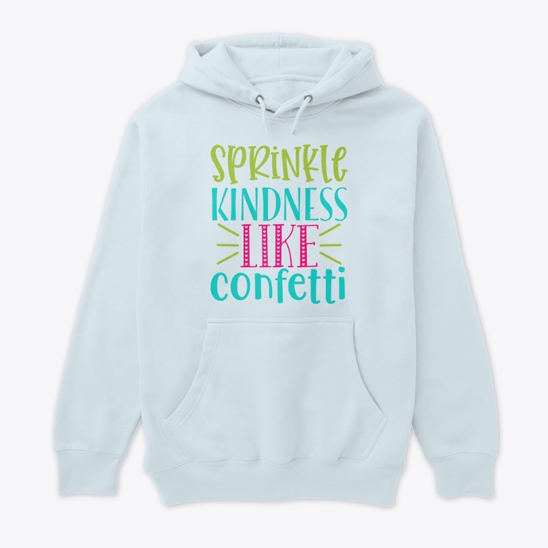 Sprinkle Kindness Like Confetti 🎉