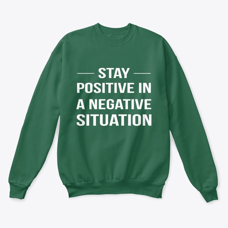 Stay Positive... Customised Tee-Shirt