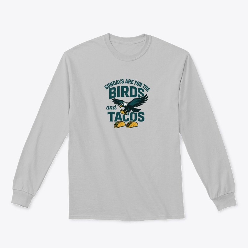 Sundays are for the Birds and Tacos!