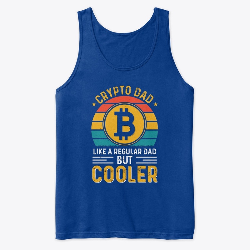 Crypto Dad Like Regular Dad But Cooler