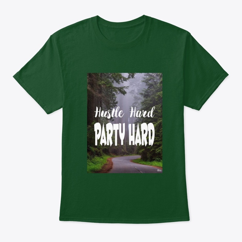"Hustle Hard Party Hard"