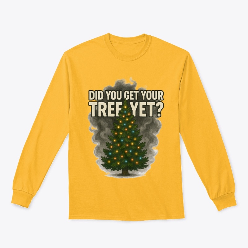Did You Get Your Tree Yet? Collection