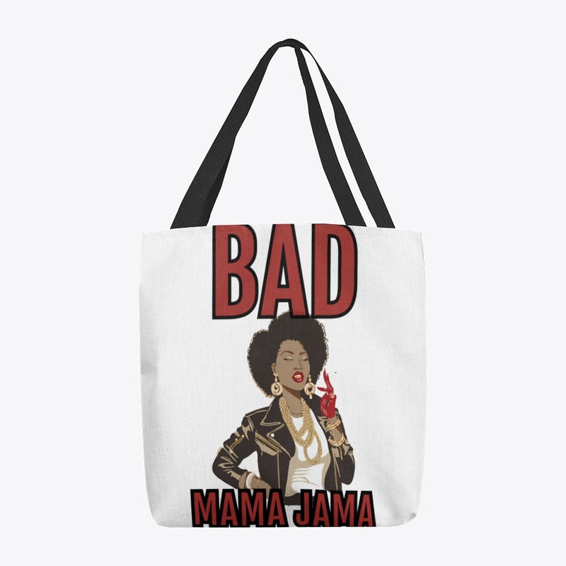 Bad Mama Jama Collection