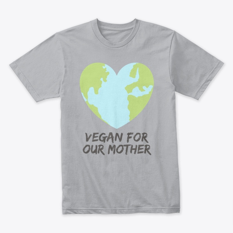 Vegan For Our Mother