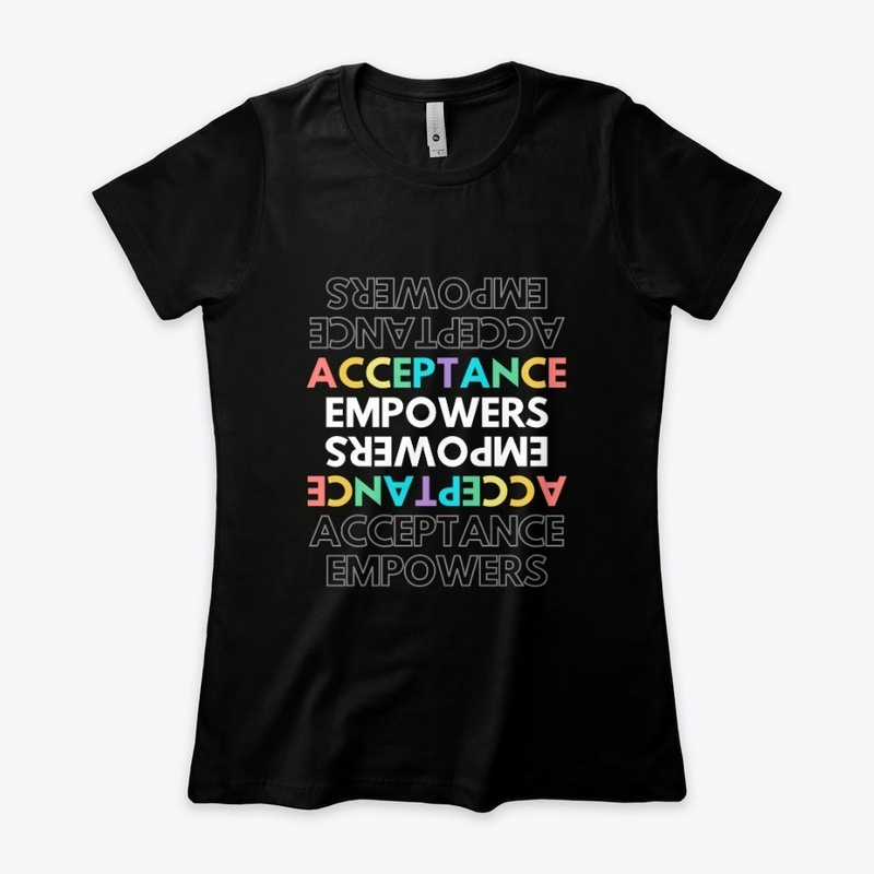 Acceptance Empowers