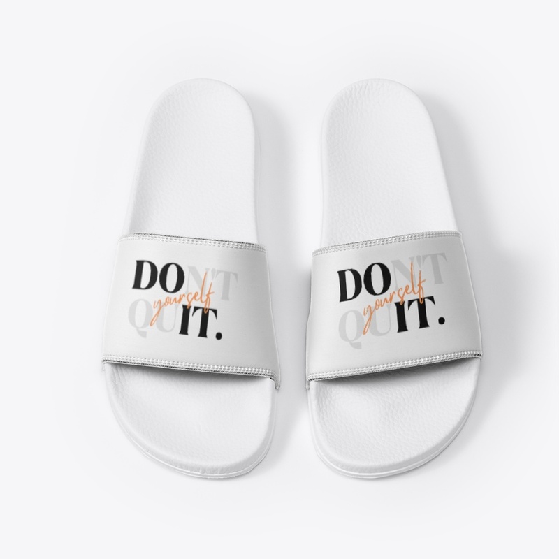 DON'T QUIT