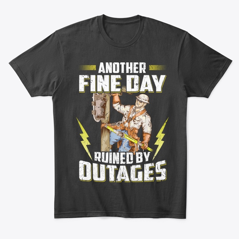 Funny Lineman Gift - Ruined By Outages