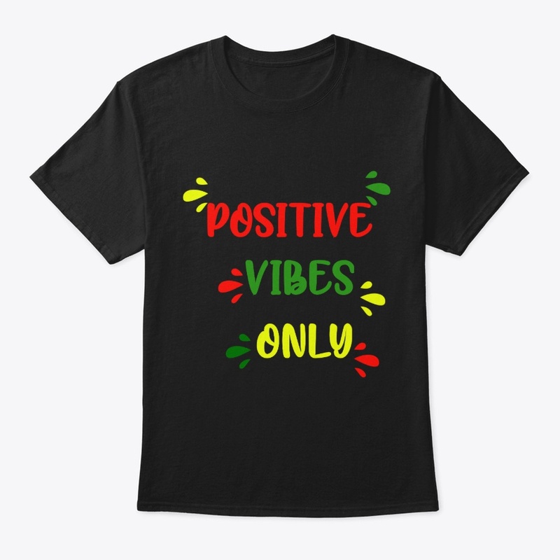 Positive Vibes Only