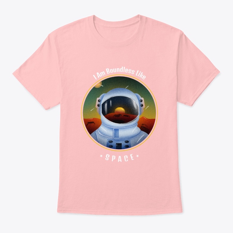 I Am Boundless Like SPace, Cool shirt,