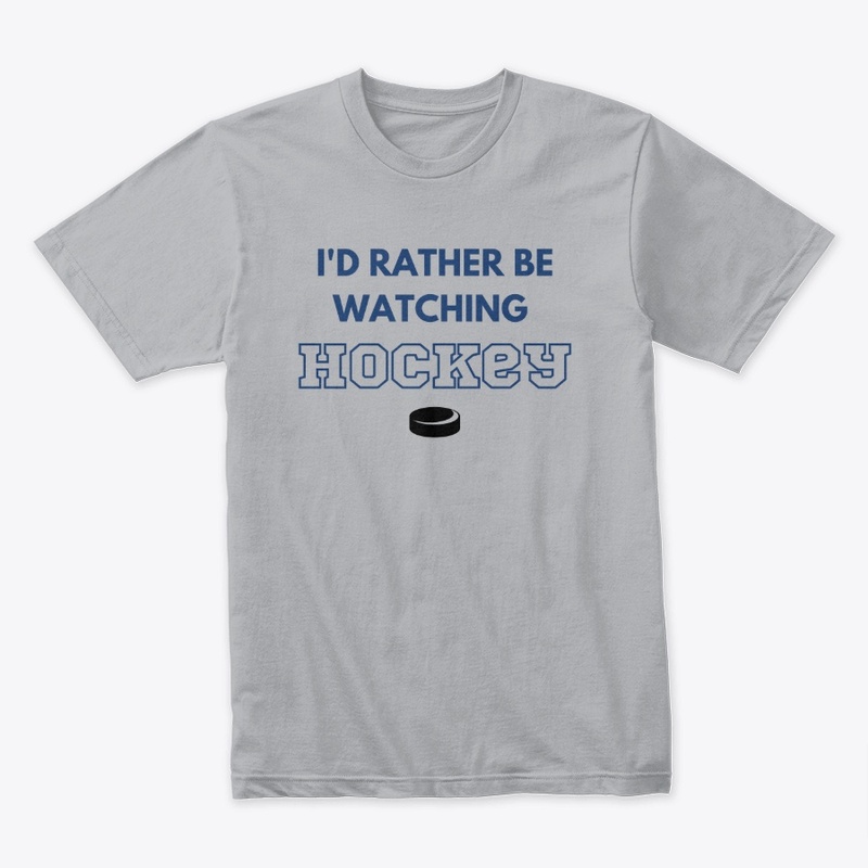 I'd Rather Be Watching Hockey