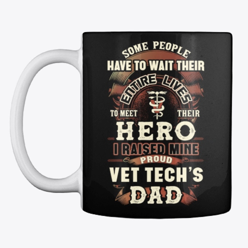 Proud VET Tech's Dad