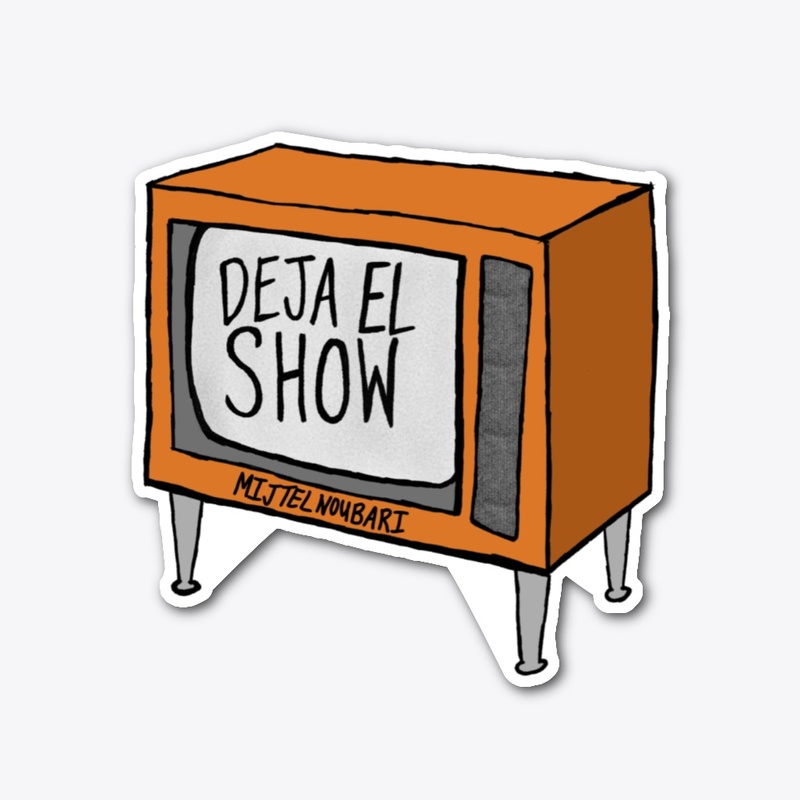 Deja El Show
