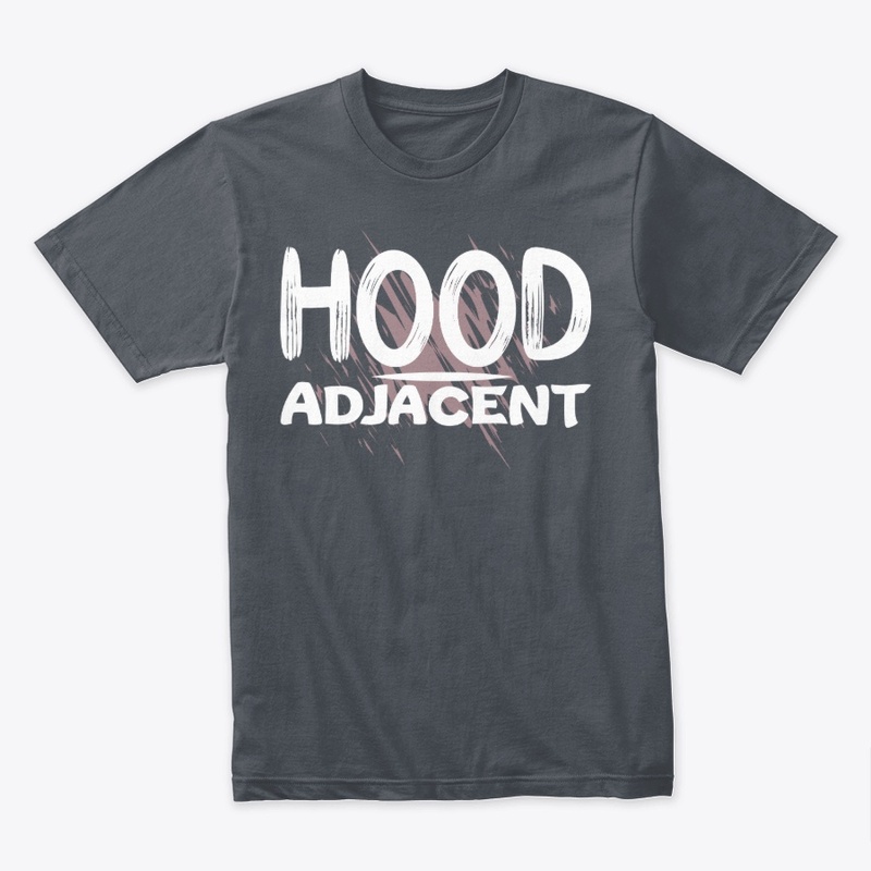 Hood Adjacent