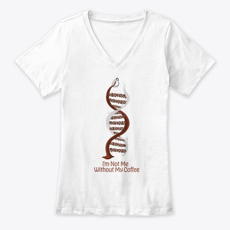 I'm Not Me Without My Coffee DNA