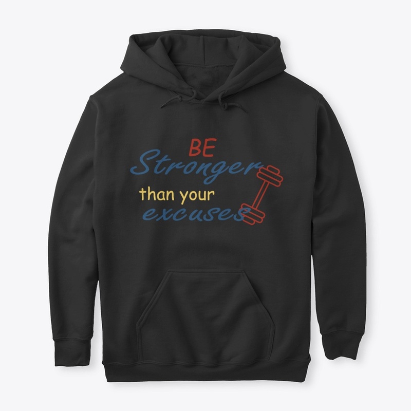 be stronger than your excuses 