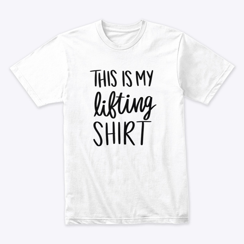 This is My Lifting Shirt