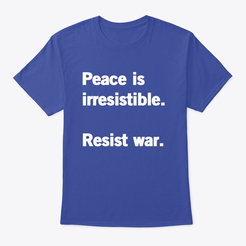 Peace is irresistible