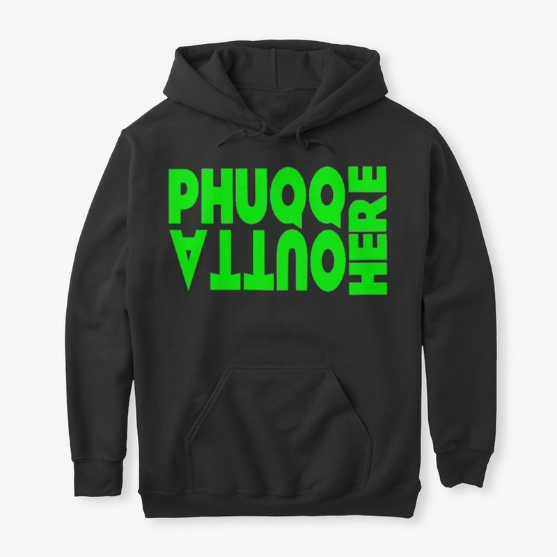 Phuqq Outta Here