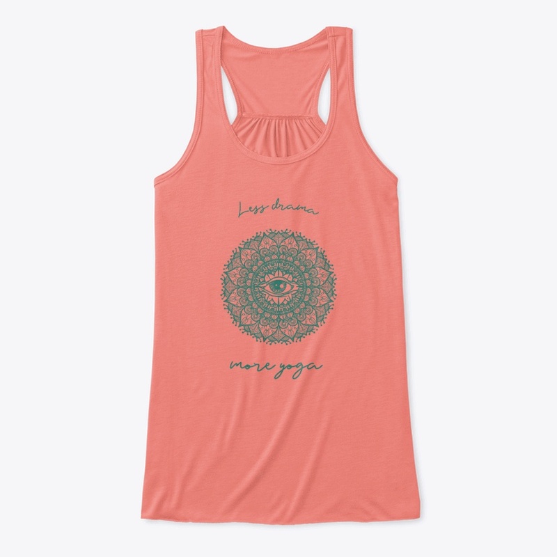 Less Drama more Yoga!