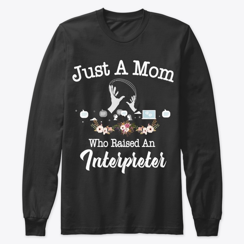 Just A Mom Who Raised An Interpreter