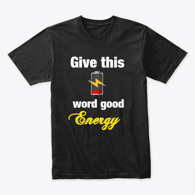 Give this word good Energy