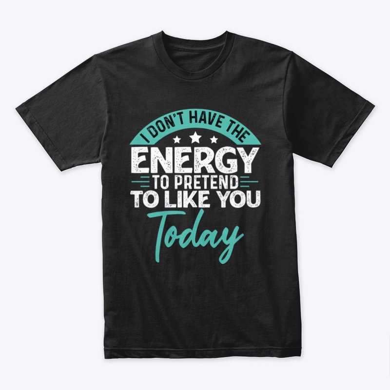 I don't have the energy