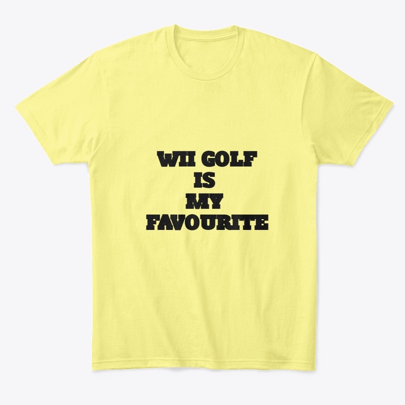 WII GOLF IS MY FAVOURITE