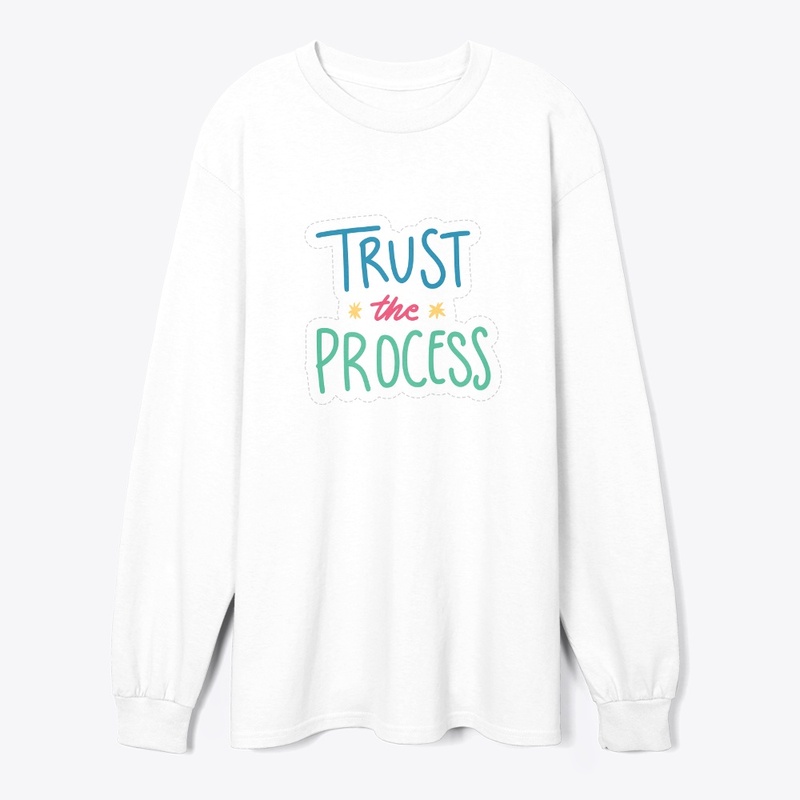 trust the process