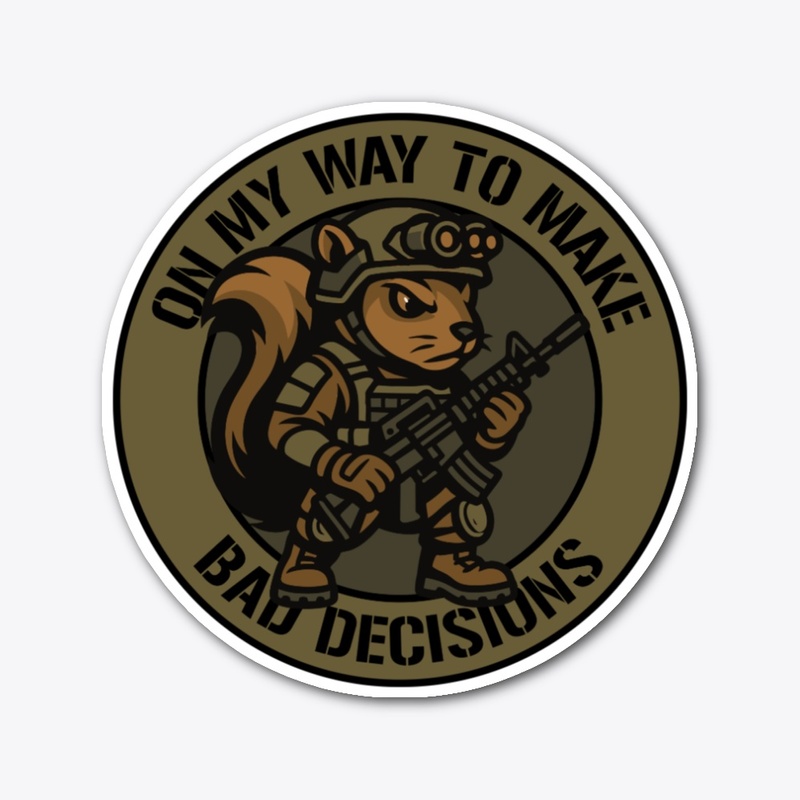 Bad Decisions